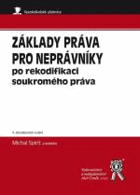 Základy práva pro neprávníky Po rekodifikaci soukromého práva = Fundamentals of law for non ...