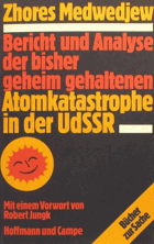 Bericht und Analyse der bisher geheim gehaltenen Atomkatastrophe in der UDSSR