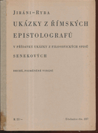 Ukázky z římských epistolografů - v přídavku ukázky z filosofických spisů Senekových