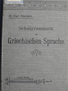 Schulgrammatik der Griechischen Sprache