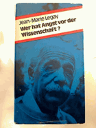 Wer hat Angst vor der Wissenschaft ? - über Wissenschaftler, Politik und Gesellschaft