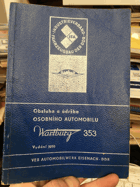 Udržovací příručka osobního automobilu Wartburg 353 s plně synchronní převodovkou.
