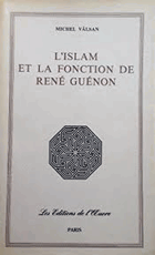 L'islam et la fonction de René Guénon - recueil posthume.