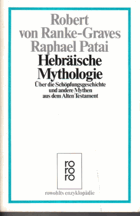 Hebräische Mythologie - über die Schöpfungsgeschichte und andere Mythen aus dem Alten Testament