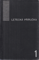 Letecká příručka I. Aerodynamika a stavba draku