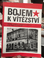 BOJEM K VÍTĚZSTVÍ komunisté Prahy 7 - 60. výročí