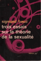 Trois Essais sur la Théorie de la Sexualité