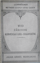 Dänische Konversations-Grammatik. Methode Gaspey-Otto-Sauer