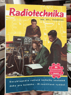 Radiotechnika. Encyklopedie radiové techniky současné doby pro každého.