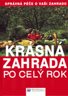 Krásná zahrada po celý rok - správná péče o vaši zahradu