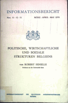 Politische, wirtschaftliche und soziale Strukturen Belgiens - Informationsbericht Nrn 51-52-53