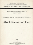 Absolutismus und Heer. Zur Entwicklung des Militärwesens im Spätfeudalismus