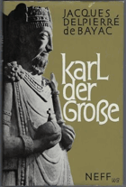 Karl der Große. Leben und Zeit.