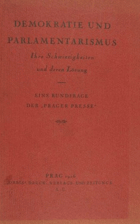 Demokratie und Parlamentarismus - ihre Schwierigkeiten und deren Lösung - eine Rundfrage der