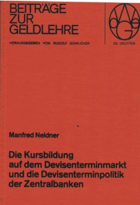Die Kursbildung auf dem Devisenterminmarkt und die Devisenterminpolitik der Zentralbanken