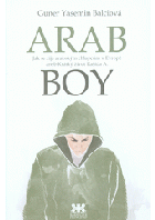 Arabboy - jak se žije arabským chlapcům v Evropě, aneb, krátký život Rašída A.