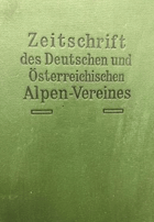 Zeitschrift des Deutschen und Oesterreichischen Alpen-Vereines