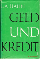 Geld und Kredit. Währungspolitische und konjunkturtheoretische Betrachtungen