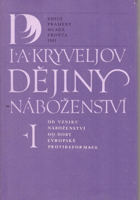 Dějiny náboženství 1 Od vzniku náboženství do doby evropské protireformace.