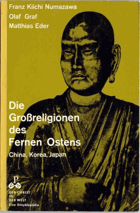Die Grossreligionen des Fernen Ostens