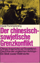 Der chinesisch-sowjetische Grenzkonflikt - Chinas Ansprüche auf Sowjetland. Das Erbe der ...