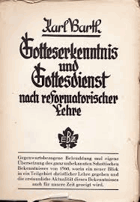 Gotteserkenntnis und Gottesdienst nach reformatorischer Lehre. 20 Vorlesungen (Gifford-Lectures) ...