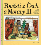 Pověsti z Čech a Moravy. Díl 3