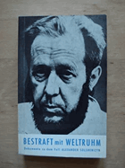 Bestraft mit Weltruhm. Dokumente zu dem Fall Alexander Solshenizyn
