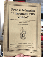 Proč se Německo 11. listopadu 1918 vzdalo? - pojednání o událostech na západní frontě a ...