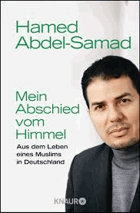 Mein Abschied vom Himmel - aus dem Leben eines Muslims in Deutschland