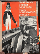 Stavba, osvětlení a režie loutkového divadla
