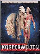 Körperwelten. Die Faszination des Echten. Katalog zur Ausstellung