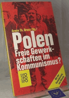 Polen, freie Gewerkschaften im Kommunismus?.