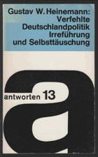 Verfehlte Deutschlandpolitik, Irreführung und Selbsttäuschung