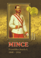 Mince Františka Josefa I 1848-1916