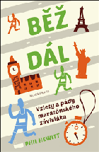 Běž dál. Vzlety a pády maratónského závisláka