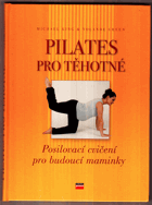 Pilates pro těhotné - posilovací cvičení pro budoucí maminky