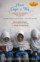 Three cups of tea - one man's mission to promote peace-- one school at a time