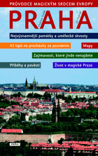 Praha - průvodce magickým srdcem Evropy