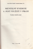 Mentální energie a její využití v praxi. Soubor studií a statí.