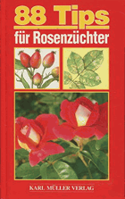 88 Tips für Rosenzüchter