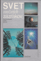 Svet možných zázrakov - malá encyklopédia tretieho tisícročia