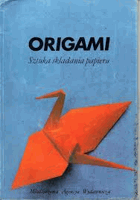 Origami. Sztuka składania papieru