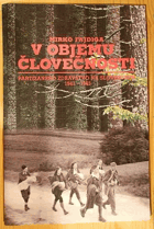 V objemu človečnosti. Partizansko zdravstvo na Slovenskem 1941-1945