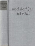 Und der Zar ist weit