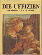 Die Uffizien - ein Führer durch die Galerie