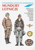 Encyklopedia Lotnictwa Wojskowego - Mundury Lotnicze. Tom 7. Portugalia, Hiszpania, Włochy, d. ...
