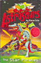 Astrosaurs. The Star Pirates