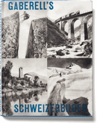 Gaberells Schweizerbilder - Band II - Bilder 288 Kupfertiefdruckbilder 16 farbige Offsetbilder