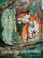 Mit dem Tiger stirbt die Wildnis.